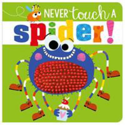 Never Touch A Spider 1788432797 Book Cover