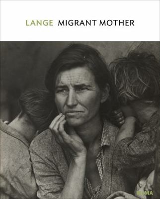 Dorothea Lange: Migrant Mother: MoMA One on One... 163345066X Book Cover