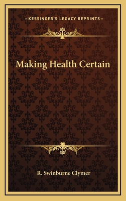 Making Health Certain 1163315079 Book Cover