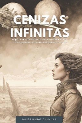 Cenizas infinitas [Spanish] B0DG8MXYS3 Book Cover