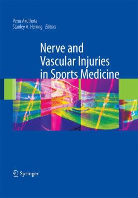 Nerve and Vascular Injuries in Sports Medicine 0387765999 Book Cover