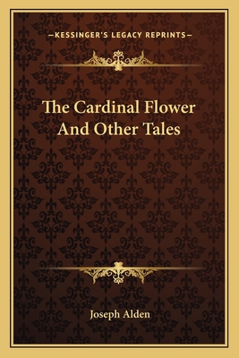 The Cardinal Flower And Other Tales 1163758817 Book Cover