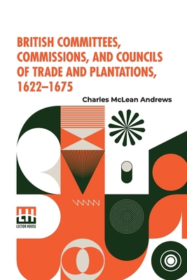 British Committees, Commissions, And Councils O... 9356140170 Book Cover