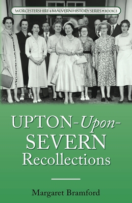 Upton-Upon-Severn Recollections: Worcestershire... B0BJ7JK1T6 Book Cover