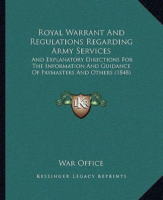 Royal Warrant And Regulations Regarding Army Se... 1164945688 Book Cover