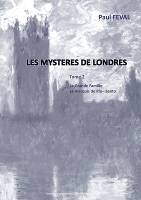 Les Mystères de Londres: Tome 2: La grande Fami... [French] 2322181188 Book Cover