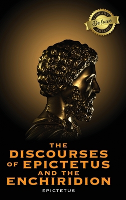 The Discourses of Epictetus and the Enchiridion... 1774760061 Book Cover