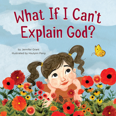 What If I Can't Explain God? 1506483046 Book Cover