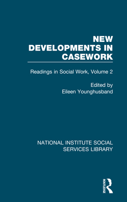 New Developments in Casework: Readings in Socia... 1032059427 Book Cover