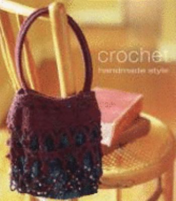 Crochet (Handmade Style) (Handmade Style) 1740458915 Book Cover