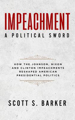 Impeachment-A Political Sword 1940773857 Book Cover