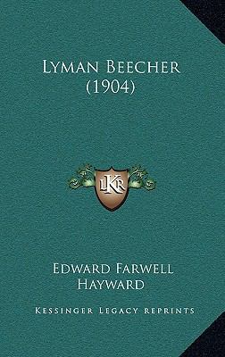 Lyman Beecher (1904) 1164842269 Book Cover