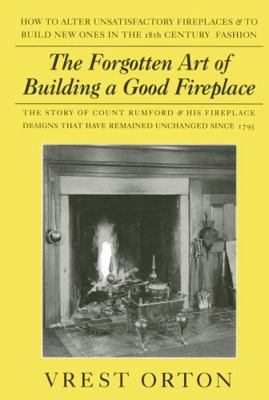 The Forgotten Art of Building a Good Fireplace:... B00A2QMVAY Book Cover