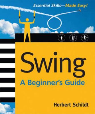 Swing: A Beginner's Guide 0072263148 Book Cover