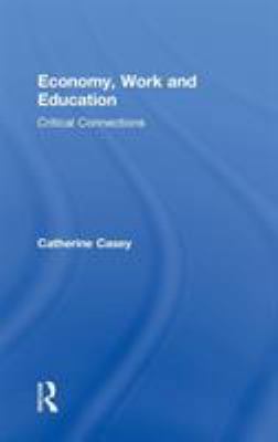 Economy, Work, and Education: Critical Connections 0415886716 Book Cover