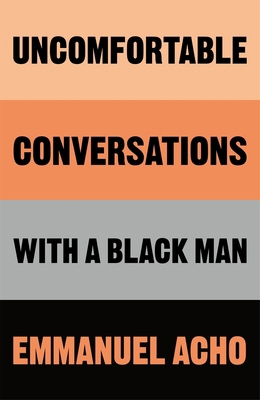 Uncomfortable Conversations with a Black Man 1529064074 Book Cover