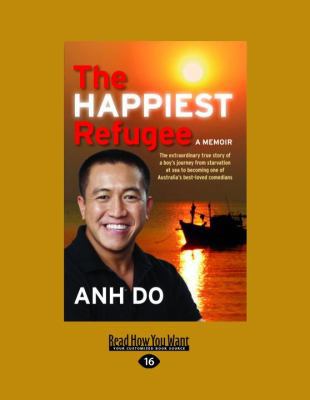 The Happiest Refugee: The Extraordinary True St... 1459616057 Book Cover