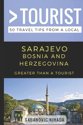 Greater Than a Tourist- Sarajevo Bosnia and Her... 1980430438 Book Cover