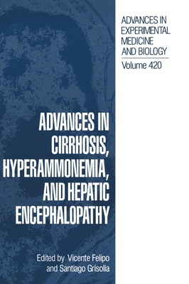 Advances in Cirrhosis, Hyperammonemia, and Hepa... 0306455986 Book Cover
