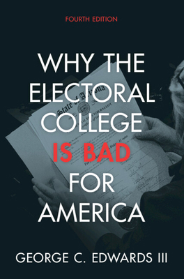 Why the Electoral College Is Bad for America 1009426265 Book Cover