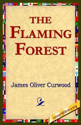 The Flaming Forest 1421801574 Book Cover