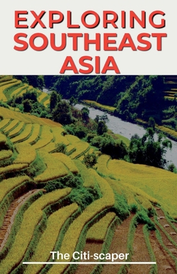 Exploring Southeast Asia: Travel Guide 2023 B0BW283RK1 Book Cover