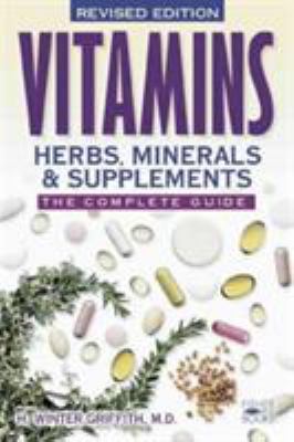 Vitamins, Herbs, Minerals & Supplements: The Co... 1555612636 Book Cover