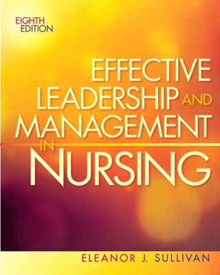 Effective Leadership and Management in Nursing 0132814544 Book Cover