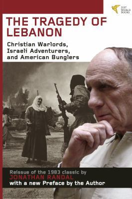 Tragedy of Lebanon: Christian Warlords, Israeli... 1935982168 Book Cover