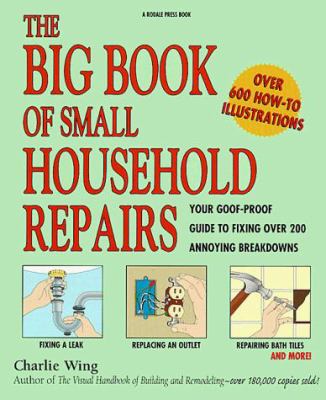 Big Book of Small Household Repairs 0762101628 Book Cover