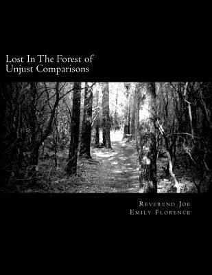 Lost In The Forest of Unjust Comparisons 1470009536 Book Cover