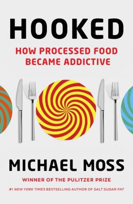 Hooked: How Processed Food Became Addictive 0753556332 Book Cover