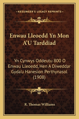 Enwau Lleoedd Yn Mon A'U Tarddiad: Yn Cynwys Od... [Welsh] 116839905X Book Cover