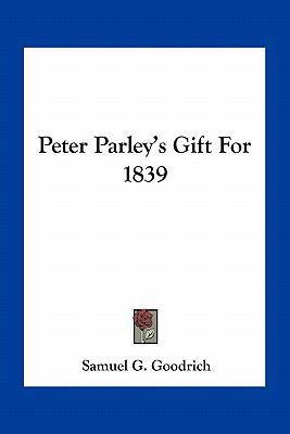 Peter Parley's Gift For 1839 1163710954 Book Cover