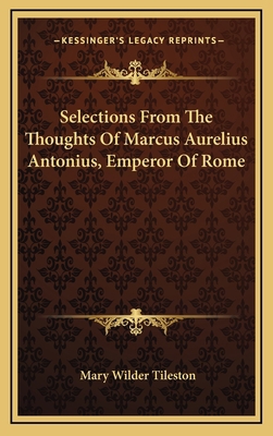 Selections From The Thoughts Of Marcus Aurelius... 1169096751 Book Cover