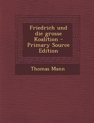 Friedrich Und Die Grosse Koalition [German] 1293784206 Book Cover