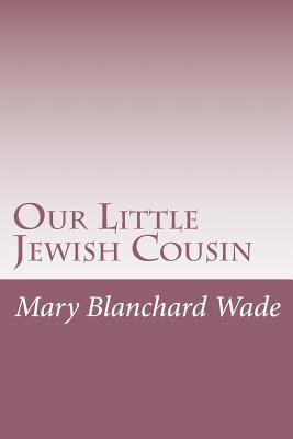 Our Little Jewish Cousin 1502368072 Book Cover