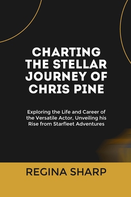 Charting the Stellar Journey of Chris Pine: Exp...            Book Cover