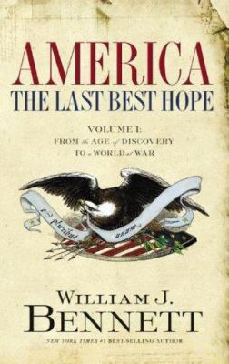 America: The Last Best Hope, Volume 1: From the... 1433202425 Book Cover