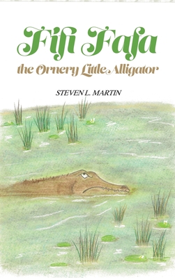 Fifi Fafa the Ornery Little Alligator B0CJSGC8LK Book Cover