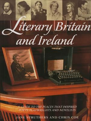 Literary Britain and Ireland: A Guide to the Pl... 1843309017 Book Cover