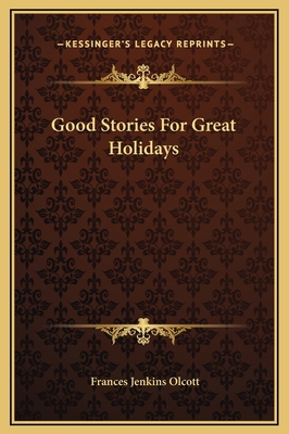 Good Stories For Great Holidays 1169309798 Book Cover