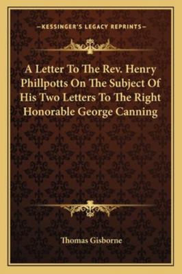 A Letter To The Rev. Henry Phillpotts On The Su... 1163084131 Book Cover