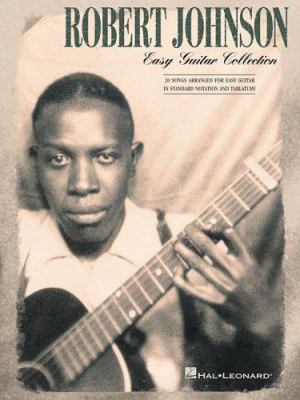 Robert Johnson Easy Guitar Collection 0634064320 Book Cover
