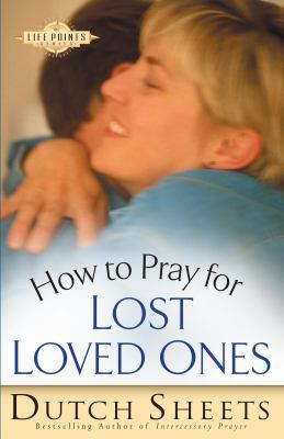 How to Pray for Lost Loved Ones 0764215760 Book Cover