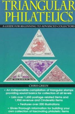 Triangular Philatelics: A Guide for Beginning a... 0873415884 Book Cover