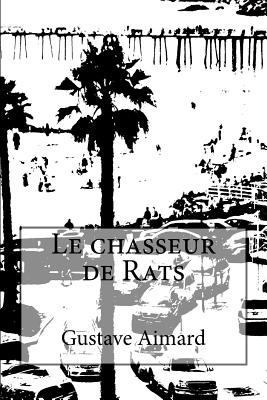 Le chasseur de Rats [French] 1533530904 Book Cover