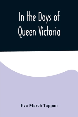 In the Days of Queen Victoria 935657894X Book Cover