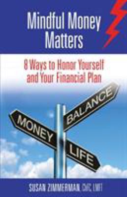 Mindful Money Matters: 8 Ways to Honor Yourself... 1946195146 Book Cover