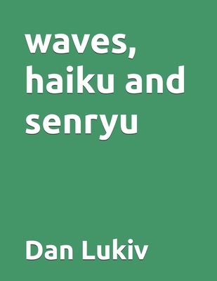 waves, haiku and senryu B08M2GS2LY Book Cover